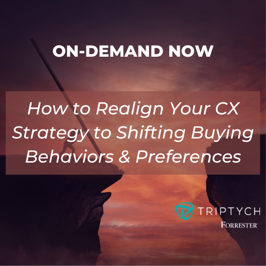 Q&A: Webinar - 'How to Realign Your CX Strategy to Shifting Buying Behaviors & Preferences' [Now On-Demand]